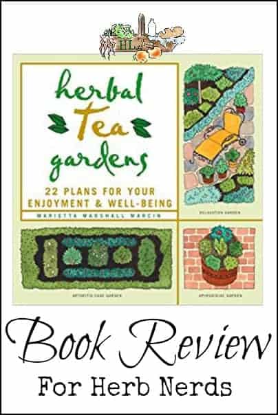 Herbal Tea Gardens l Book review for the herb lover l Homestead Lady (.com)
