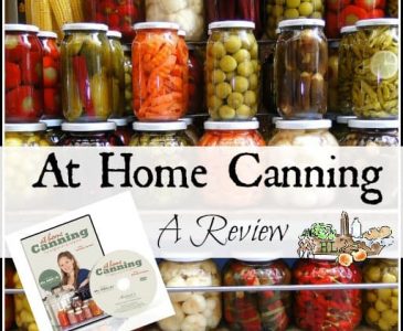 At Home Canning for Beginners and Beyond l DVD review l Learn to can just about anything with ease l Homestead lady.com