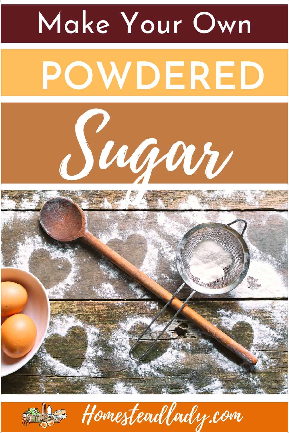 homemade powdered sugar, a wooden spoon, a sifter, and eggs on a table