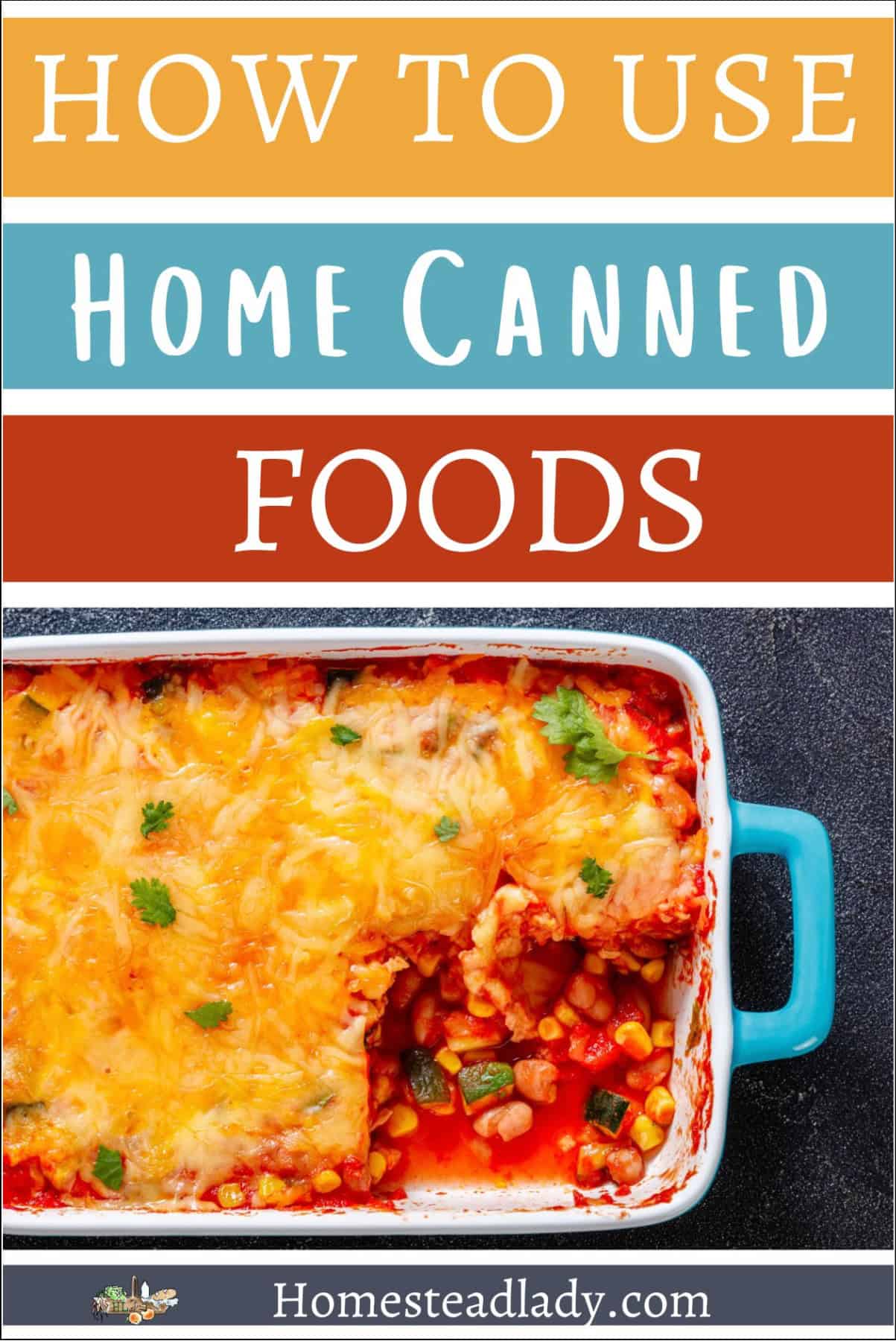 casserole made from home canned ingredients in a blue dish